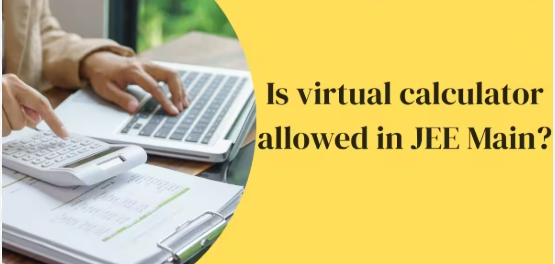 जेईई मेन 2026 परीक्षा के लिए ऑनलाइन आवेदन प्रक्रिया शुरू, परीक्षा में कैलकुलेटर के इस्तेमाल के बारे में जान लीजिए NTA का नियम…..